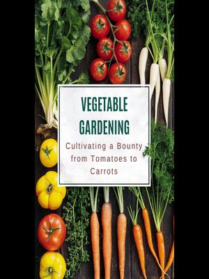 cover image of Vegetable Gardening